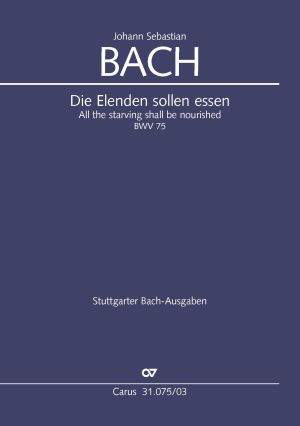 Bach, JS: Die Elenden sollen essen (BWV 75)