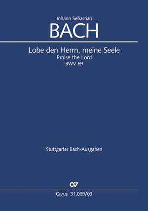 Bach, JS: Lobe den Herrn, meine Seele (II) (BWV 69; D-Dur)