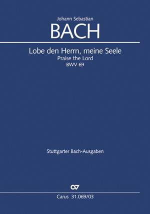 Bach, JS: Lobe den Herrn, meine Seele (II) (BWV 69; DDur)