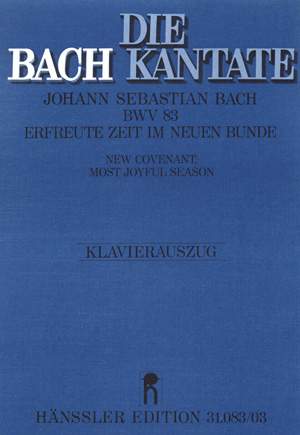 Bach, JS: Erfreute Zeit im neuen Bunde (BWV 83)