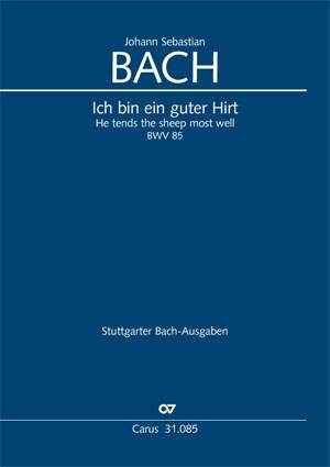 Bach, JS: Ich bin ein guter Hirt (BWV 85; cMoll)