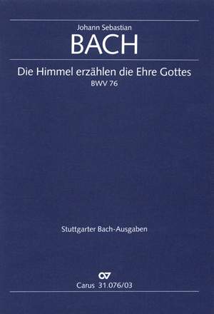 Bach, JS: Die Himmel erzählen die Ehre Gottes (BWV 76)