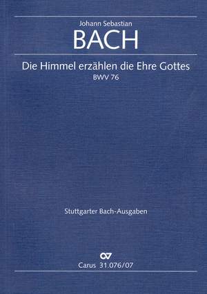 Bach, JS: Die Himmel erzählen die Ehre Gottes (BWV 76)