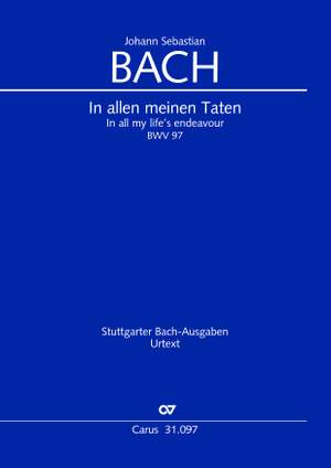 Bach, JS: In allen meinen Taten (BWV 97; BDur)