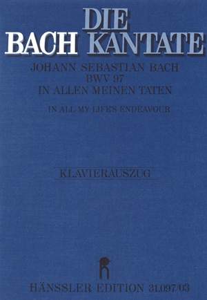 Bach, JS: In allen meinen Taten (BWV 97; BDur)