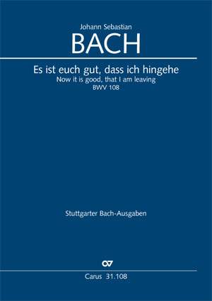 Bach, JS: Es ist euch gut, daß ich hingehe (BWV 108)