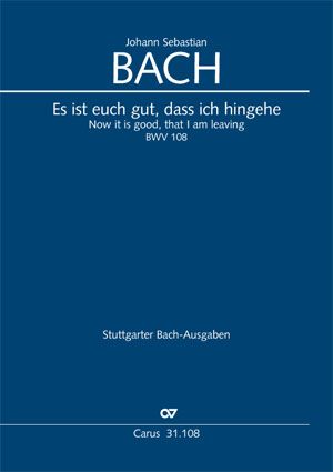 Bach, JS: Es ist euch gut, daß ich hingehe (BWV 108)