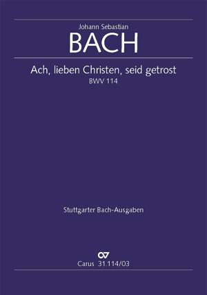 Bach, JS: Ach, lieben Christen, seid getrost (BWV 114; gMoll)