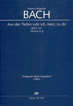 Bach, JS: Aus der Tiefen rufe ich, Herr, zu dir (BWV 131; gMoll)