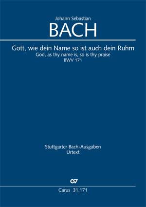 Bach, JS: Gott, wie dein Name, so ist auch dein Ruhm (BWV 171; D-Dur)