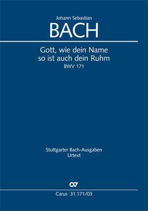 Bach, JS: Gott, wie dein Name, so ist auch dein Ruhm (BWV 171; D-Dur)