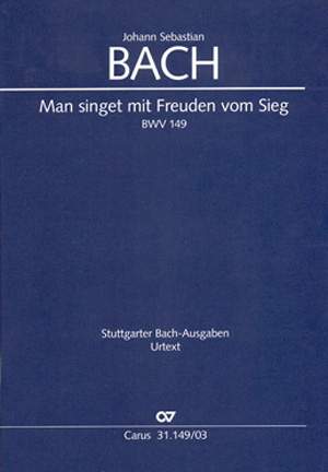 Bach, JS: Man singet mit Freuden vom Sieg (BWV 149; D-Dur)