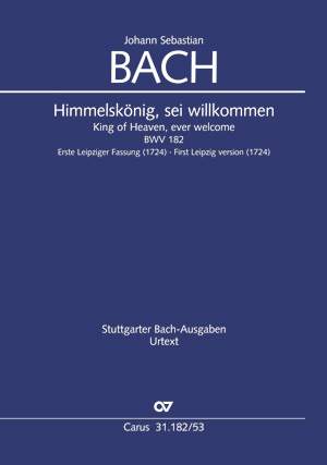 Bach, JS: Himmelskönig, sei willkommen (BWV 182; GDur)