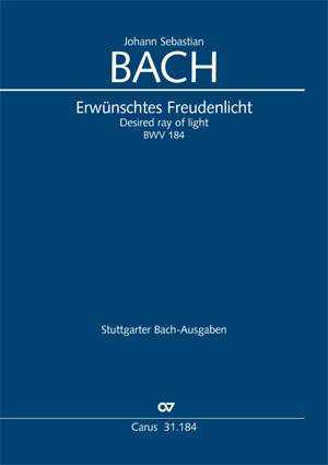 Bach, JS: Erwünschtes Freudenlicht (BWV 184)