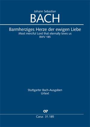 Bach, JS: Barmherziges Herze der ewigen Liebe (BWV 185; fis-Moll)