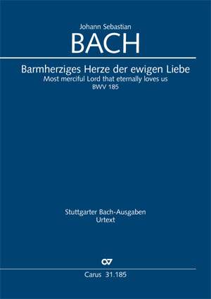 Bach, JS: Barmherziges Herze der ewigen Liebe (BWV 185; fisMoll)