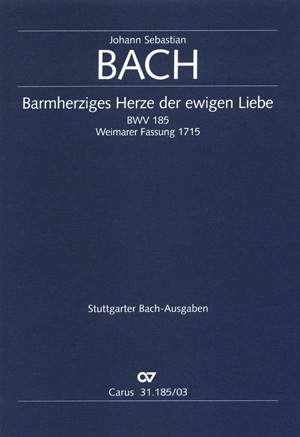 Bach, JS: Barmherziges Herze der ewigen Liebe (BWV 185; fisMoll)