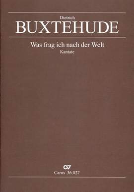 Buxtehude: Was frag ich nach der Welt (BuxWV 104; CDur)