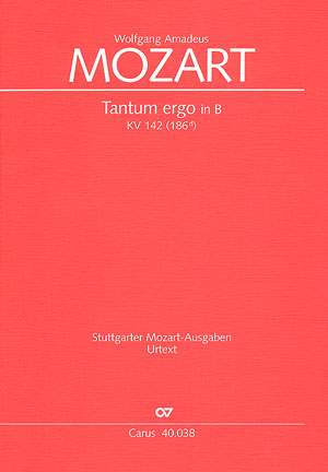 Mozart: Tantum ergo in B (KV 142 (Anh. 186d); B-Dur)