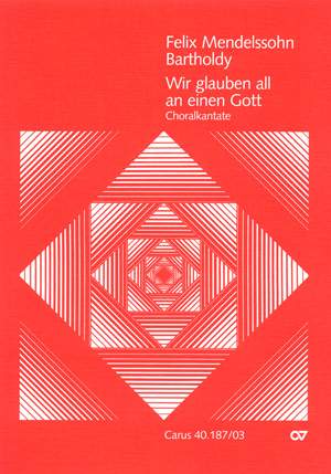 Mendelssohn Bartholdy: Wir glauben all an einen Gott