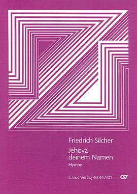 Silcher: Jehova, deinem Namen (GDur)