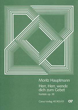 Hauptmann: Herr, wende dich zum Gebet (Op.38)
