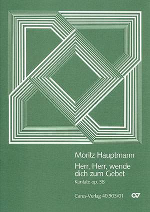 Hauptmann: Herr, wende dich zum Gebet (Op.38)