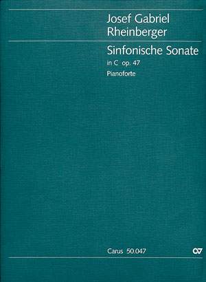 Rheinberger: Sinfonische Sonate Nr. 1 in C (Op.47; C-Dur)
