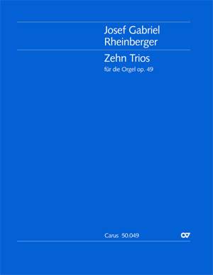 Rheinberger: Zehn Trios für die Orgel (Op.49)