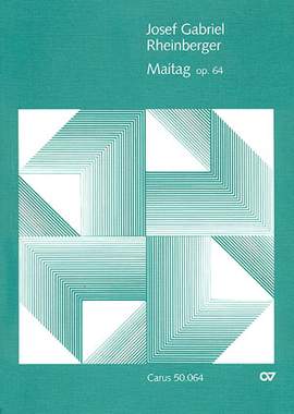 Rheinberger: Maitag op. 64