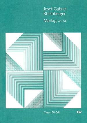 Rheinberger: Maitag op. 64