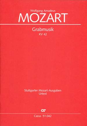 Mozart: Grabmusik (KV 42 (35a))