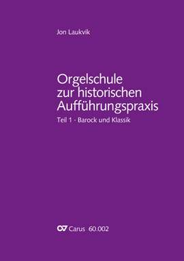 Orgelschule zur historischen Aufführungspraxis: Teil 1 - Buch