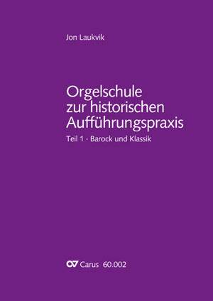Orgelschule zur historischen Aufführungspraxis: Teil 1 - Buch