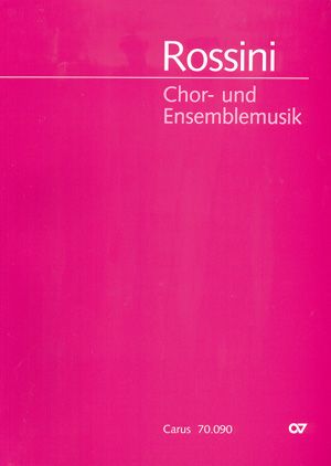 Rossini: Chor und Ensemblemusik
