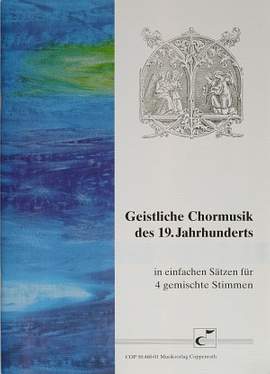 Geistliche Chormusik des 19. Jahrhunderts