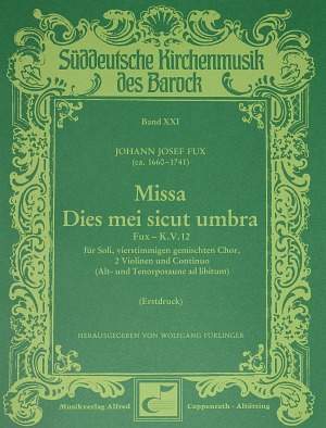 Fux: Missa Dies mei sicut umbra (KV 12; GDur)