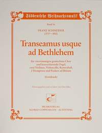 Schneider: Transeamus usque ad Bethlehem (D-Dur)