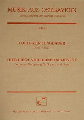Jungbauer: Hier liegt vor deiner Majestät (DDur)