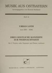 Loth: Drei geistliche Konzerte zur Weihnachtszeit