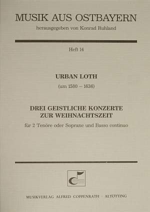 Loth: Drei geistliche Konzerte zur Weihnachtszeit