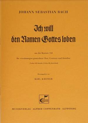 Bach, JS: Ich will den Namen Gottes loben (BWV 142; CDur)