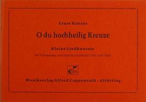 Kutzer: O du hochheilig Kreuze (FDur)