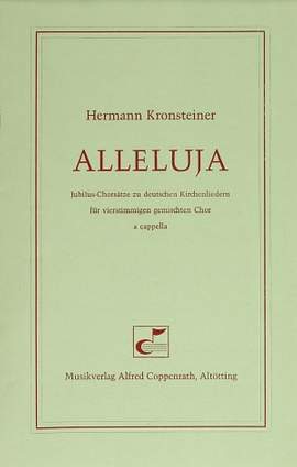 Kronsteiner: Alleluja. JubilusChorsätze zu deutschen Kirchenliedern