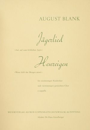 Blank: Jägerlied; Heureigen