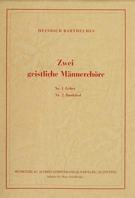 Barthelmes: Barthelmes, 2 geistliche Männerchöre