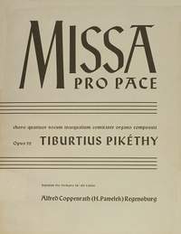 Pikéthy: Missa pro pace (Op.52; D-Dur)