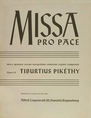 Pikéthy: Missa pro pace (Op.52; DDur)