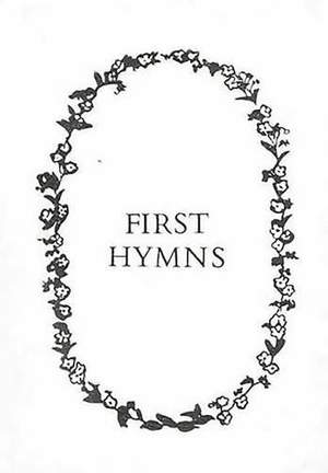 First Hymns (Pres): Presentation Edition