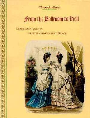 From the Ballroom to Hell: Grace and Folly in Nineteenth-Century Dance